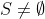 S\not= \emptyset